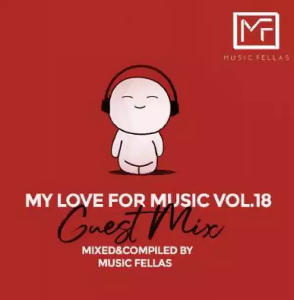Music Fellas - My Love For Music Vol.18 (Guest Mix)